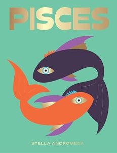 Pisces: Harness the Power of the Zodiac (astrology, star sign) (HG Seeing Stars) - Pisces for men