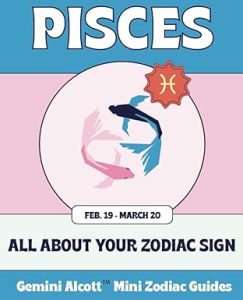 Gemini Alcott's Mini Zodiac Guides - Pisces: All About Your Sign - Pisces for men