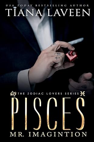 Pisces - Mr. Imagination: The 12 Signs of Love (The Zodiac Lovers Series) - Pisces for men