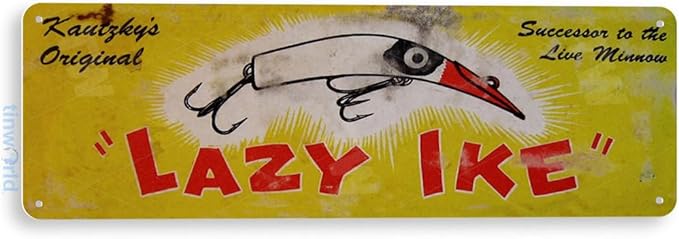 Tinworld Tin Sign: Lazy IKE Fishing Lure Retro Rustic Fishing Fish Bait Tackle Marina Shop Cave B629 - Pisces Home Decor for men