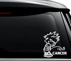 Pee Piss On Cancer Decal Sticker For Use On Laptop, Helmet, Car, Truck, Motorcycle, Windows, Bumper, Wall, and Decor Size- [6 inch] / [15 cm] Tall / Color- Gloss White - Cancer Car Accessories for men