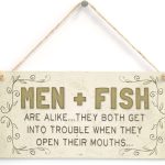 Meijiafei Men + Fish are alike… they both get into trouble when they open their mouths… - Funny Novelty Home Accessory Gift Sign 10"x5" - Pisces Home Decor for men