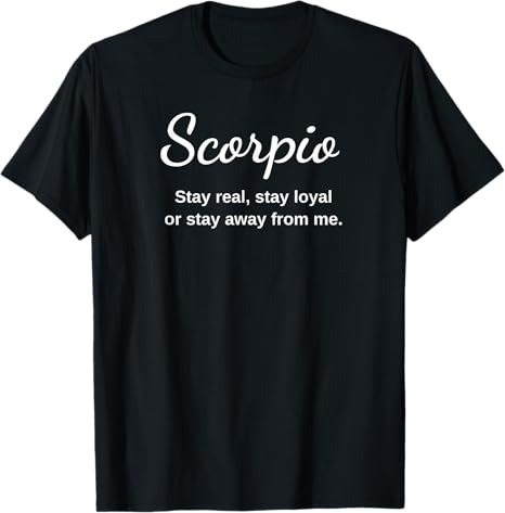 Scorpio Zodiac Sign, Funny Quote Gift Idea for Scorpions - Scorpio Products for men
