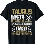 TAURUS Facts Zodiac Sign Shirt Birthday Gift April & May T-Shirt - Taurus Products for men