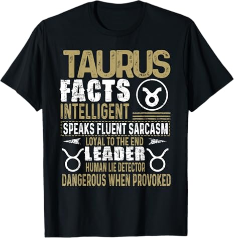 TAURUS Facts Zodiac Sign Shirt Birthday Gift April & May T-Shirt - Taurus Products for men