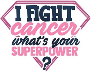 I Fight Cancer What's Your Superpower? Vinyl Decal Sticker - Car Truck Van SUV Window Wall Cup Laptop - One 5.5 Inch Decal - MKS1351 - Cancer Car Accessories for men