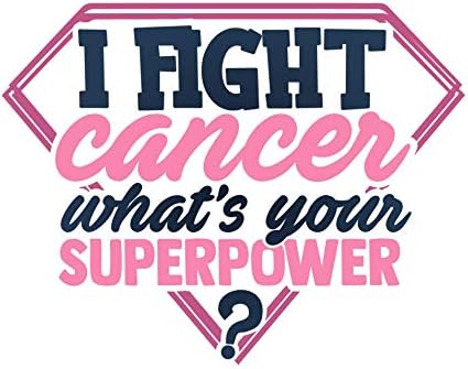 I Fight Cancer What's Your Superpower? Vinyl Decal Sticker - Car Truck Van SUV Window Wall Cup Laptop - One 5.5 Inch Decal - MKS1351 - Cancer Car Accessories for men