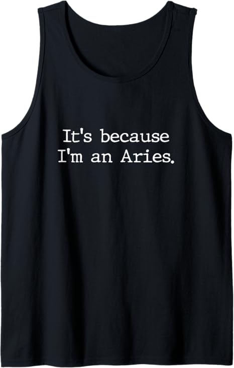 Aries Horoscope Gifts Women Girls Men Zodiac Sign Astrology Tank Top - Aries T-Shirt for men