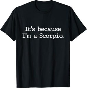 Scorpio Horoscope Gift Women Girls Men Zodiac Sign Astrology T-Shirt - Scorpio Products for men