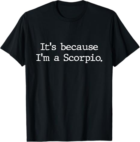 Scorpio Horoscope Gift Women Girls Men Zodiac Sign Astrology T-Shirt - Scorpio Products for men