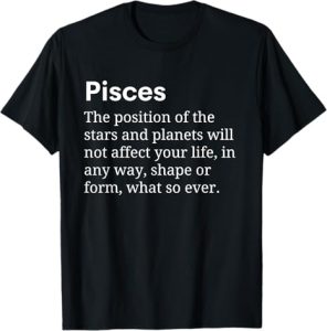 Funny Pisces Horoscope Zodiac Sign - Pisces T-Shirt for men