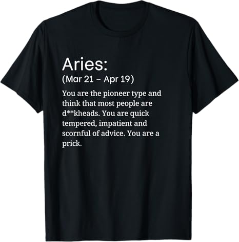 Funny Horoscope Aries Zodiac Sign Sarcastic Astrology T-Shirt - Aries T-Shirt for men