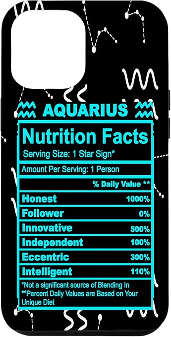 iPhone 12 Pro Max Aquarius Gifts Horoscope and Zodiac Funny Nutrition Facts Case - Aquarius Phone Case for men
