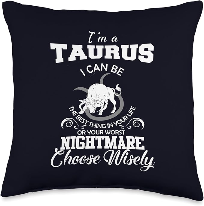 I Can Be! Taurus Zodiac Sign Funny Astrology Birthday Party Throw Pillow - Taurus Pillow for men