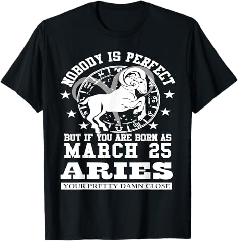 Aries Star Sign March 25 Astrology Horoscope Birthday T-Shirt - Aries T-Shirt for men