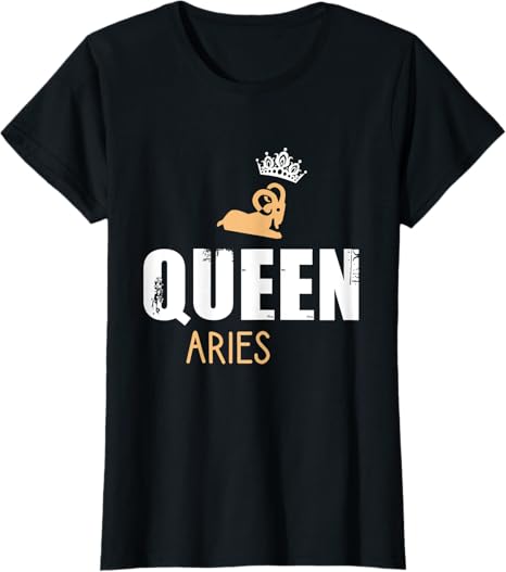 Womens Queen Aries - Aries zodiac sign T-Shirt - Aries T-Shirt for men