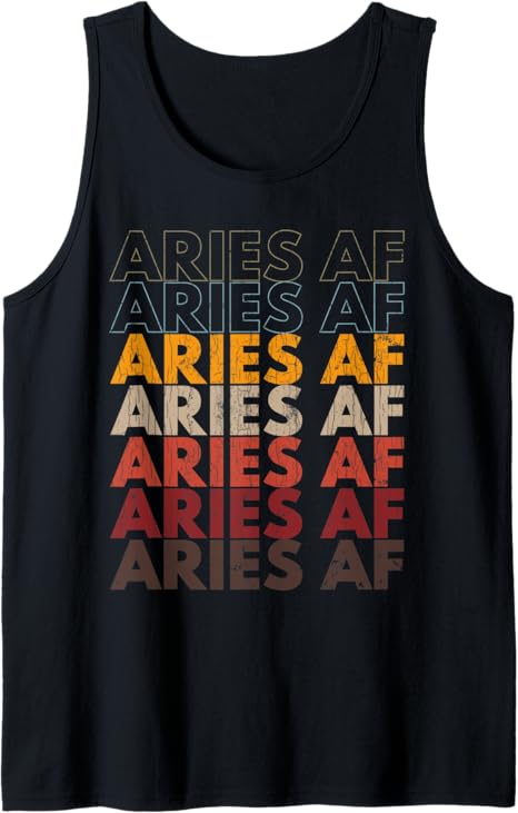 Aries AF Apparel For Men And Women Funny Zodiac Sign Gift Tank Top - Aries T-Shirt for men