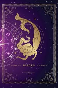 Zodiac Sign Journal for Pisces.: Zodiac Notebook Pisces: Zodiac Sign Journal to write in | 6 X 9 inches | Notebook 120- page lined | Great record keeping notebook gift for your loved ones. - Pisces for men