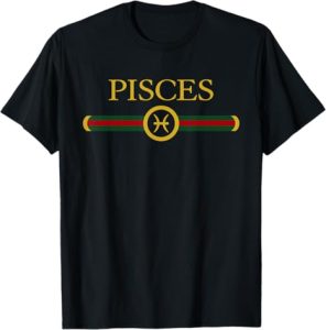 Pisces Zodiac birthday gifts - Pisces T-Shirt for men