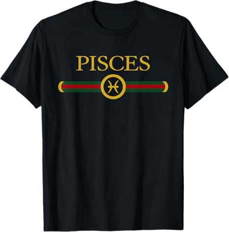 Pisces Zodiac birthday gifts - Pisces T-Shirt for men