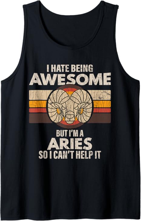Zodiac Sign Funny Aries I Hate Being Awesome Graphic Tank Top - Aries T-Shirt for men