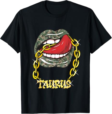 Taurus Zodiac Juicy Lips Taurus Sign Birthday For Women T-Shirt - Taurus for men