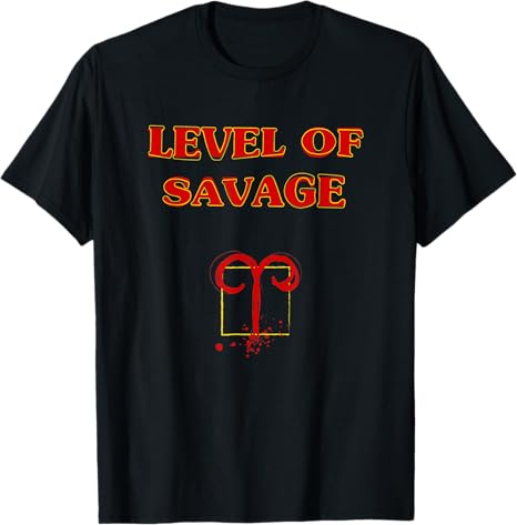 Aesthetic Level of Savage Aries Cool Zodiac Sign T-Shirt - Aries T-Shirt for men