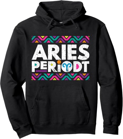 Zodiac Sign Funny Aries Periodt Graphic Pullover Hoodie - Aries Hoodie for men