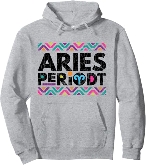 Zodiac Sign Funny Aries Periodt Graphic Pullover Hoodie - Aries Hoodie for men