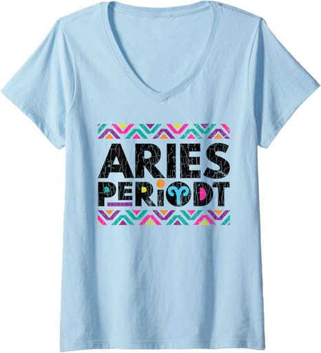Womens Zodiac Sign Funny Aries Periodt Graphic V-Neck T-Shirt - Aries T-Shirt for men