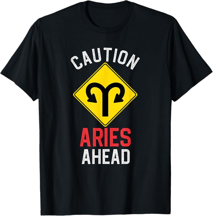 Funny Zodiac Horoscope Aries Road Sign Traffic Signal T-Shirt - Aries T-Shirt for men
