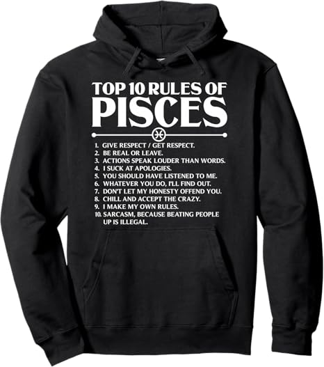 Horoscope Symbols Astrology Sign Top 10 Rules Of Pisces Pullover Hoodie - Pisces for men