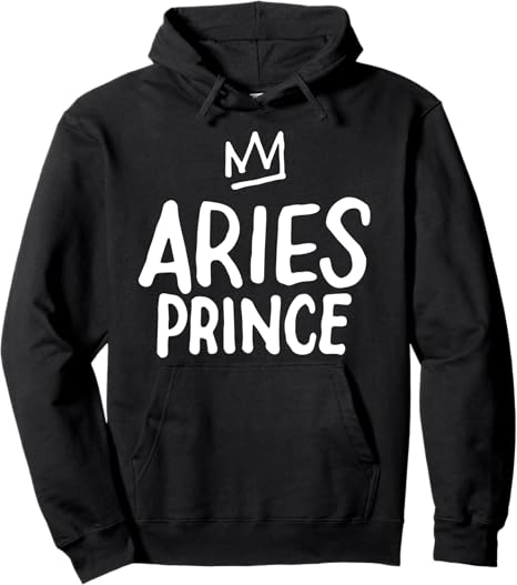 Zodiac Sign Funny Aries Prince March April Birthday Boy Gift Pullover Hoodie - Aries Hoodie for men