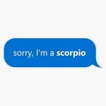 Scorpio Zodiac Sign: Sorry, I'm a Scorpio Sticker Bumper Sticker Vinyl Decal 5" - Scorpio Sticker for men