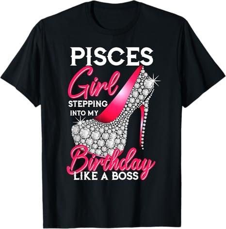 Pisces Birthday Zodiac High Heel Girls Women - Pisces T-Shirt for men