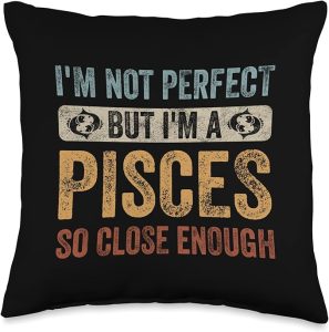 I'm Not Perfect But I'm Pisces Funny Horoscope Zodiac Sign Throw Pillow - Pisces Pillow for men
