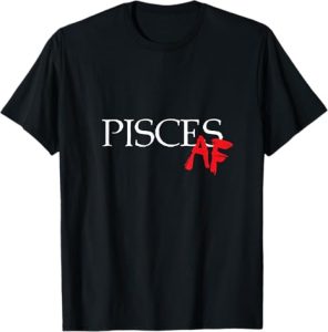 Pisces AF Star Sign Minimalist Zodiac Designs - Pisces T-Shirt for men