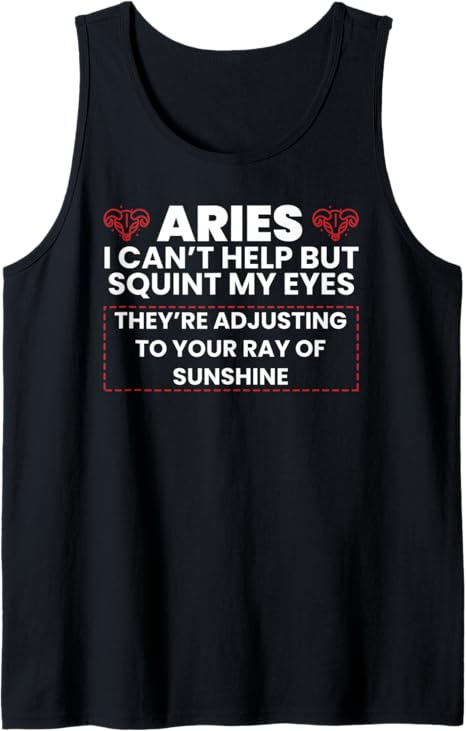 Aries Facts Astrology Quote Horoscope Zodiac Sign Tank Top - Aries T-Shirt for men