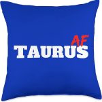 Taurus Af (As Fuck) Zodiac Sign Astrology Gift Throw Pillow - Taurus Pillow for men