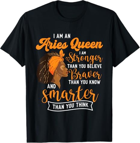 I Am An Aries Queen - Horoscope Astrology Zodiac Sign T-Shirt - Aries T-Shirt for men