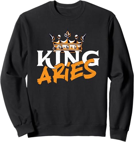 King Aries - Astrology Zodiac Sign Horoscope Astrologer Sweatshirt - Aries Sweatshirt for men