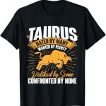 Taurus Zodiac Sign Shirts Taurus Hated By Many, Wanted By Plenty, Disliked By Some Confronted By None Unisex-Adults Black Small Classic Fit Cotton 60%, Polyester 40% Short Sleeve T-Shirt - Taurus for men