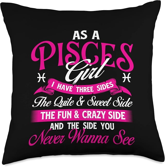 As A Pisces Girl I Have Three Sides - Horoscope Astrology Throw Pillow - Pisces Pillow for men