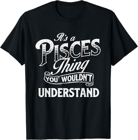 Pisces Zodiac Sign Shirts - Pisces T-Shirt for men