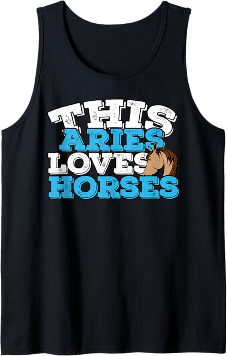 Horoscope Zodiac Sign Aries Loves Horses Tank Top - Aries T-Shirt for men