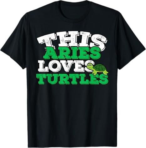 Horoscope Zodiac Sign Aries Loves Turtles T-Shirt - Aries T-Shirt for men