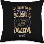 I'm Going To Be The Best Aquarius Mom Ever Zodiac Sign Throw Pillow - Aquarius Pillow for men