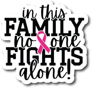 in This Family No One Fights Alone | Breast Cancer Awareness Month | Great Gift Idea|Single |5 Inch Magnet | Made in The USA | Car Auto Tool Box RefrigeratorMagnet | FBMMAG11696 - Cancer Car Accessories for men