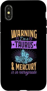 iPhone X/XS Warning I'm A Taurus And Mercury Is In Retrograde Horoscope Case - Taurus Phone Case for men