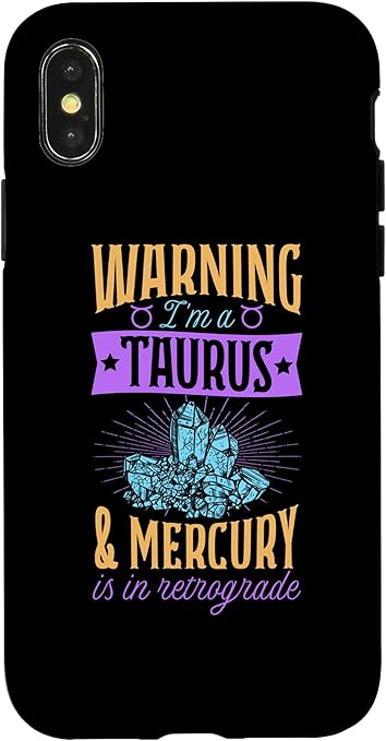 iPhone X/XS Warning I'm A Taurus And Mercury Is In Retrograde Horoscope Case - Taurus Phone Case for men
